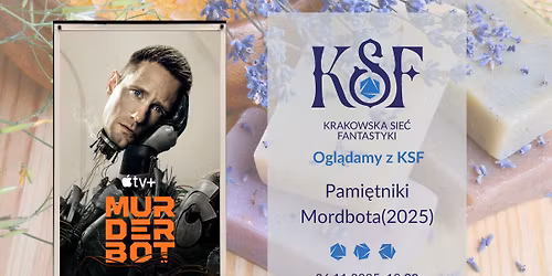 Filmowe Dyskusje z KSF - Pami\u0119tniki Mordbota (2025)