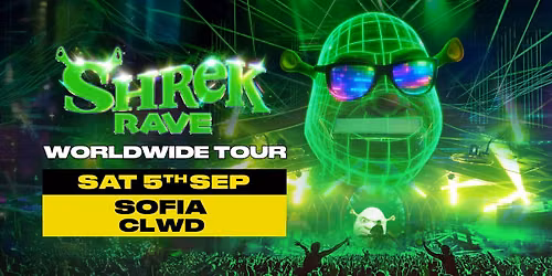 Shrek Rave Is Coming To Sofia! 