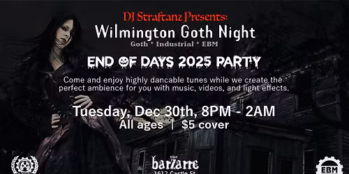 END OF DAYS 2025 - WILMINGTON GOTH NIGHT