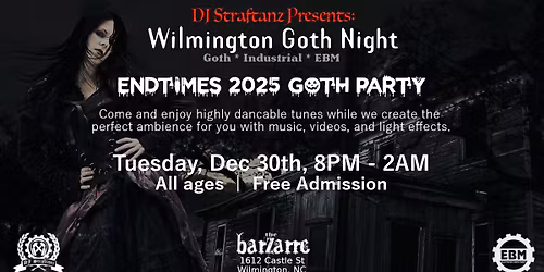 ENDTIMES 2025 - WILMINGTON GOTH NIGHT