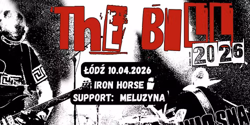 THE BILL + MELUZYNA \/ \u0141\u00d3D\u0179 \/ ZMIANA MIEJSCA KONCERTU! (IRON HORSE)