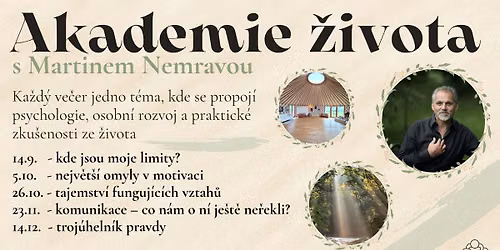 Akademie \u017eivota s Martinem Nemravou - 5 t\u00e9mat: 14.9. \/ 5.10. \/ 26.10. \/ 23.11. \/ 14.12. \ud83c\udf3f