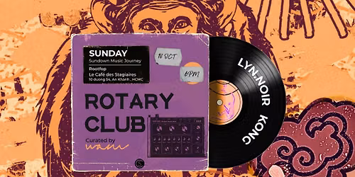 ROTARY CLUB ~ Sundown Music Journey ~ Curated by WAM