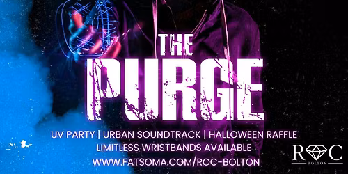 ROC - The Purge - Halloween Weekend - Part 1 - Friday 31st