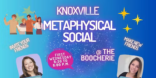 Knoxville Metaphysical Social with Rachel & Angie