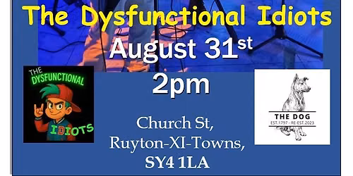 Bank Holiday Music.  The Dysfunctional Idiots- At The Dog Ruyton