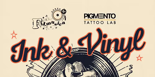Ink & Vinyl - Filmusica & Pigmento Tattoo Lab 03\/05