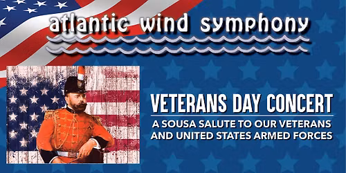 Atlantic Wind Symphony: Veterans Day Concert