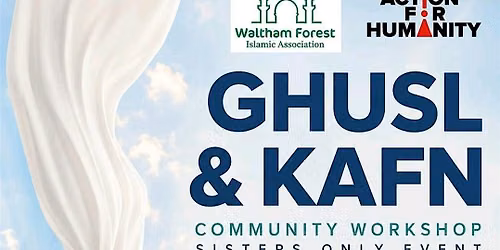 Ghusl & Kafn Class - The Waltham Forest Islamic Association