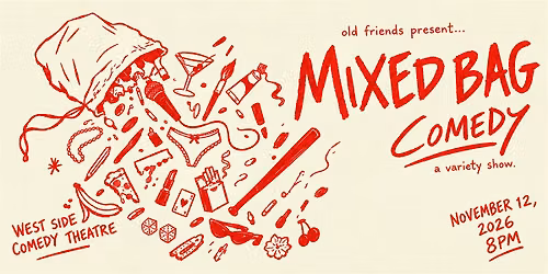 Mixed Bag Comedy - A Variety Show