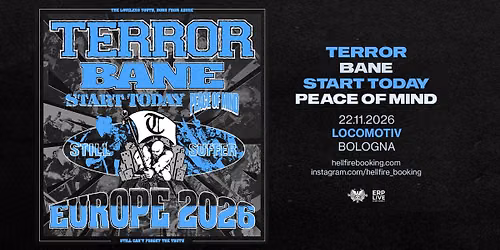 Terror, Bane, Start Today e Peace of Mind | Locomotiv, Bologna