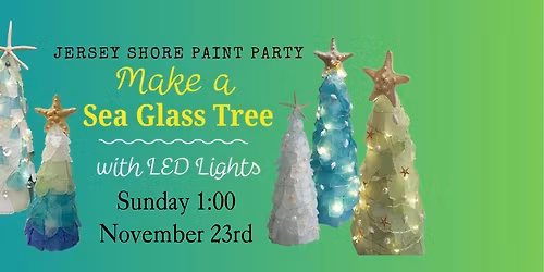 Make a Sea Glass Illuminated Tree - Choose colors at the event