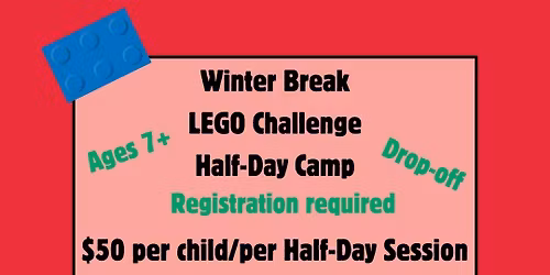 Winter Break Drop Off LEGO Challenge