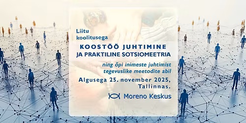 Koost\u00f6\u00f6 juhtimine ja praktiline sotsiomeetria