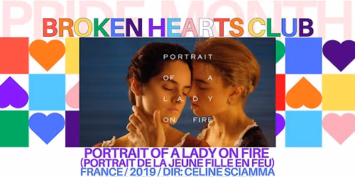 Broken Hearts Club Pride Month: Portrait of a Lady on Fire (Portrait de la jeune fille en feu)