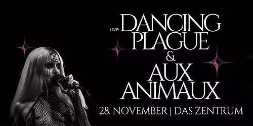 Dancing Plague & Aux Animaux \u2022 Bayreuth \u2022 DAS ZENTRUM