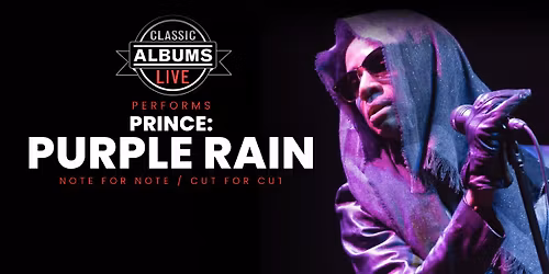 Classic Albums Live Tribute Show: Prince - Purple Rain