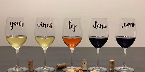 Your Wines by Dena Wine Club Event!  Join us for a local Wine Tasting event & Club experience!