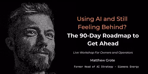 Using AI and Still Feeling Behind? The 90-Day Roadmap to Get Ahead