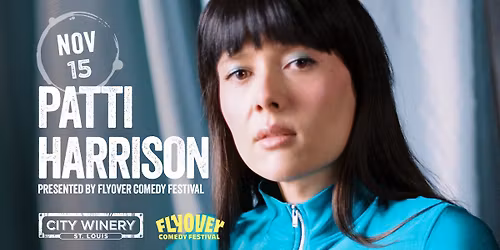 Patti Harrison presented by Flyover Comedy Festival at City Winery STL
