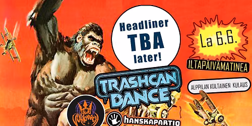 Matinea: Trashcan Dance + Void Monarch + Hanskapartio (+ headliner TBA)