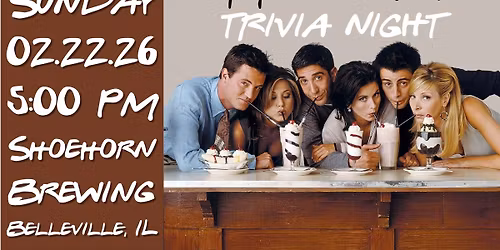 Friends Trivia @ Shoehorn