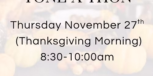 Thanksgiving Turkey Tone-a-thon