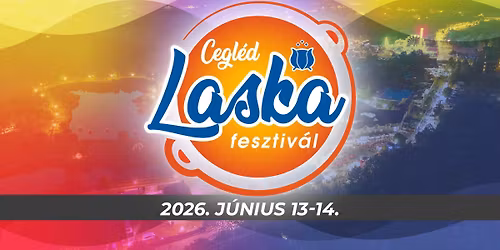 Cegl\u00e9di Laskafesztiv\u00e1l 2026