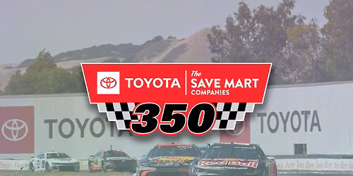 Toyota\/Save Mart 350 