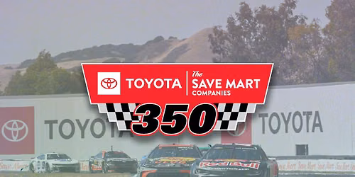 Toyota/Save Mart 350