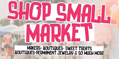 SHOP SMALL MARKET