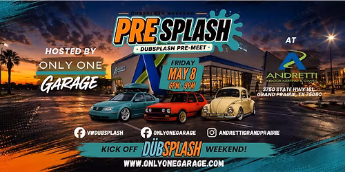 Pre Splash - DubSplash Weekend Pre-Meet at Andretti