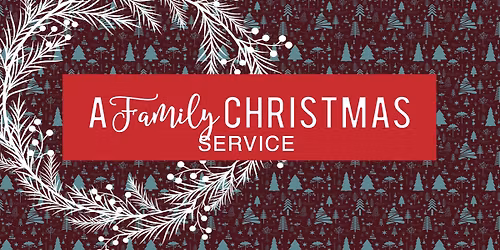 FAMILY CHRISTMAS SERVICES (SUN DEC 21 @ 8:15AM & 10:00AM)