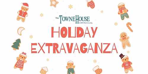 Towne House Holiday Extravaganza
