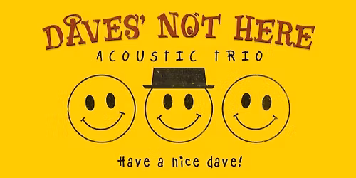 Sunday Funday w\/ DAVES' NOT HERE!