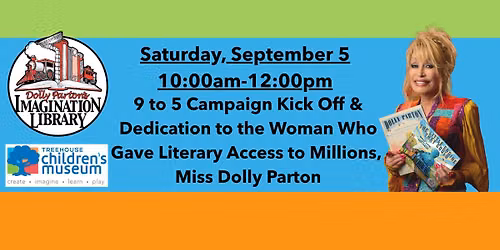 Dolly Parton's Imagination Library 9 to 5 Kickoff and Dedication to Her Memory