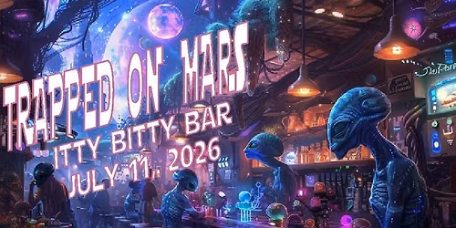 TRAPPED ON MARS Returns to Itty Bitty!