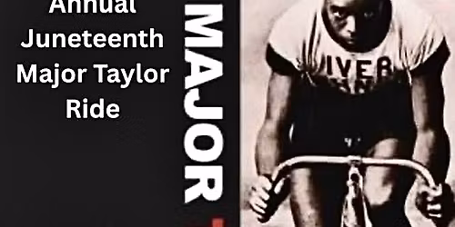 Annual Juneteenth Major Taylor Ride