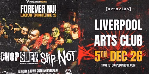 FOREVER NU - 25th anniversary of Toxicity & Iowa special! Chop Suey, Slip-Not, A7Xperience, Propa Roach