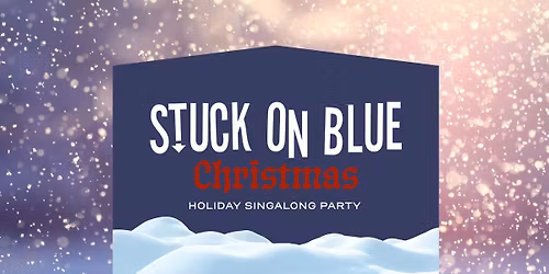 Stone Arch Sessions: Stuck on Blue (Christmas) - Holiday Singalong Party
