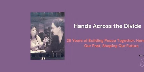25 Years of Building Peace Together, Honouring Our Past, Shaping Our Future