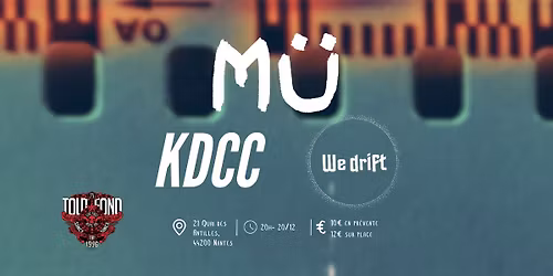 M\u00dc + KDCC + WE DRIFT - Samedi 17\/01 au Secret Place - 5\u20ac en pr\u00e9vente