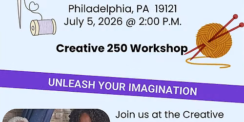Creative 250 Workshop - Brewerytown Garden