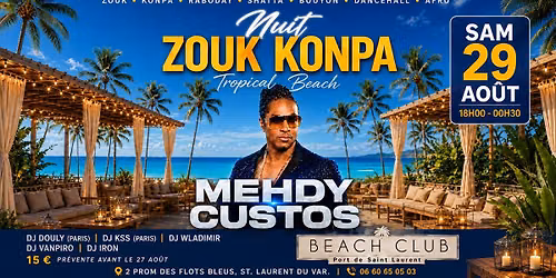 Nuit Zouk Konpa avec MEHDY CUSTOS