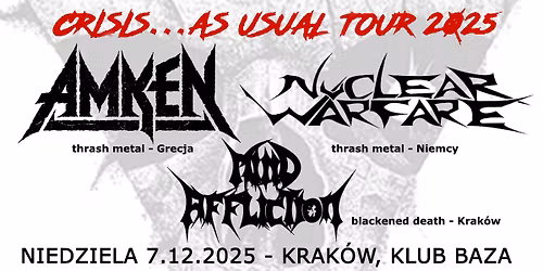 Koncert Amken (thrash, Grecja), Nuclear Warfare (thrash, Niemcy) + Mind Affliction - Krak\u00f3w, Baza