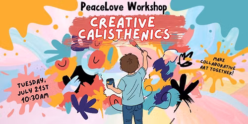 PeaceLove Workshop: Creative Calisthenics