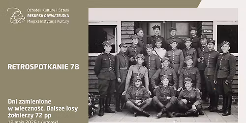 Retrospotkanie 78 \u2013 Dni zamienione w wieczno\u015b\u0107. Dalsze losy \u017co\u0142nierzy 72 pp