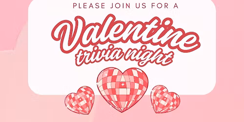 Trivia with a Twist: Valentine\u2019s Edition!
