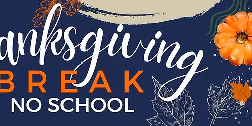 Thanksgiving Break