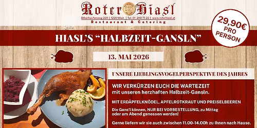 HALBZEIT-GANSL beim ROTEN HIASL